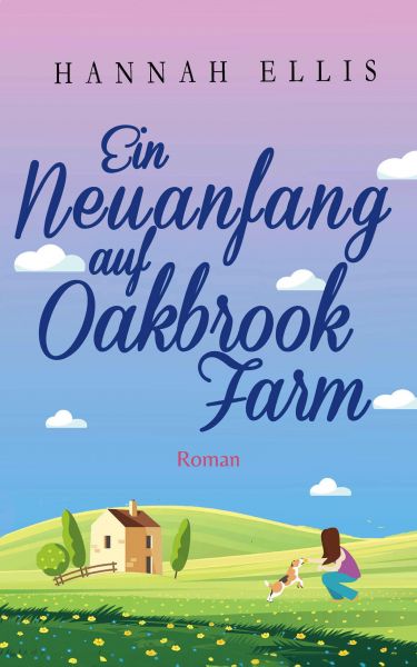 Ein Neuanfang auf Oakbrook Farm