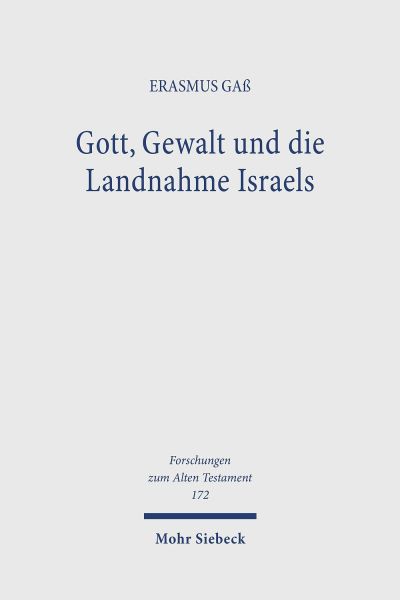 Gott, Gewalt und die Landnahme Israels