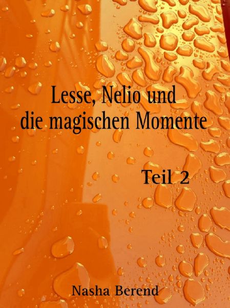 Lesse, Nelio und die magischen Momente