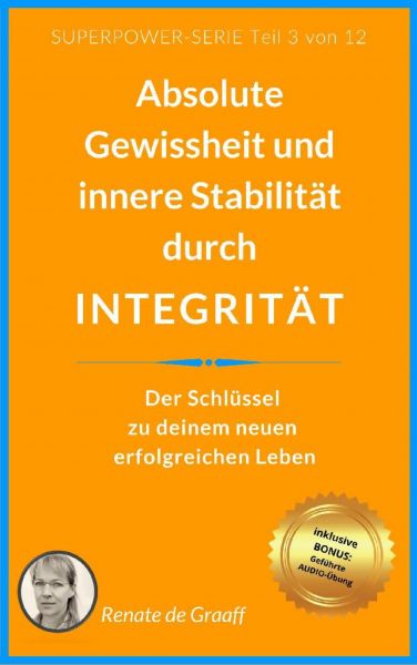 INTEGRITÄT - absolute Gewissheit & Stabilität