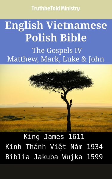 English Vietnamese Polish Bible - The Gospels IV - Matthew, Mark, Luke & John