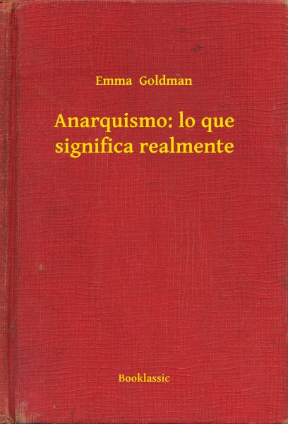 Anarquismo: lo que significa realmente