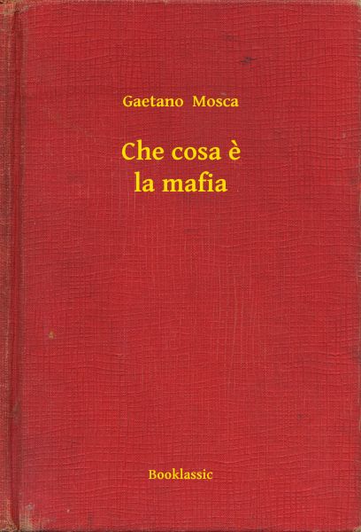 Che cosa e la mafia