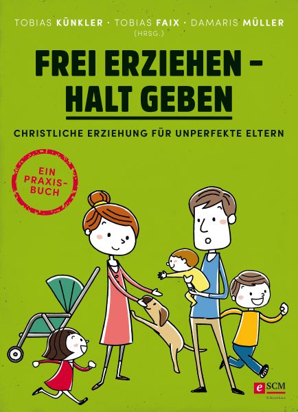 Frei erziehen - Halt geben