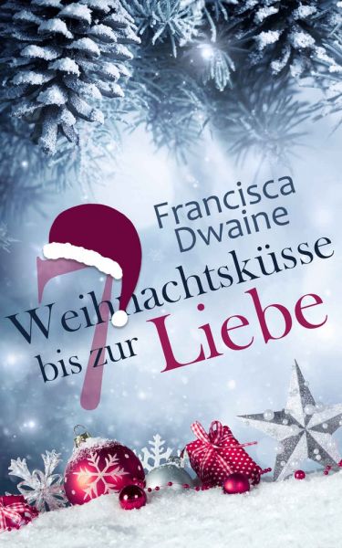 7 weihnachtsküsse bis zur Liebe