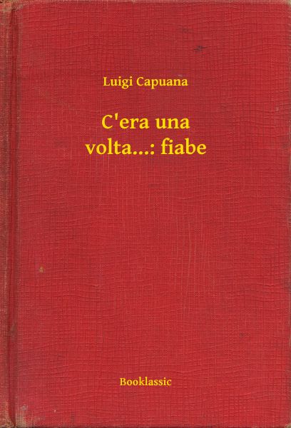 C'era una volta...: fiabe