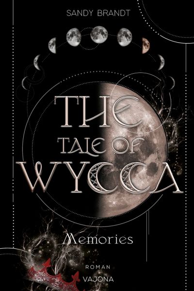 THE TALE OF WYCCA: Memories (WYCCA-Reihe 3)