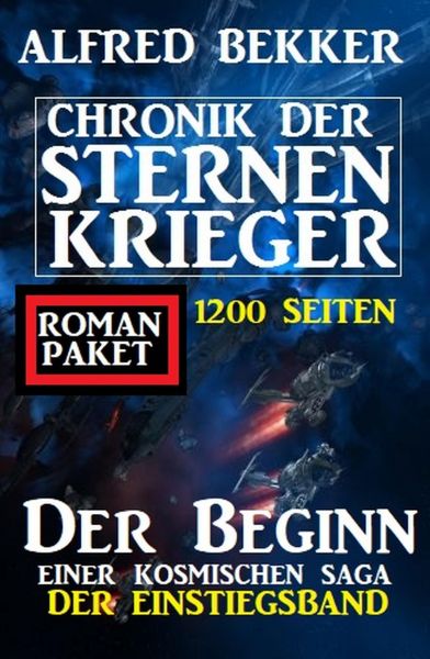 Der Beginn einer kosmischen Saga: Chronik der Sternenkrieger - Der Einstiegsband: 1200 Seiten Romanp