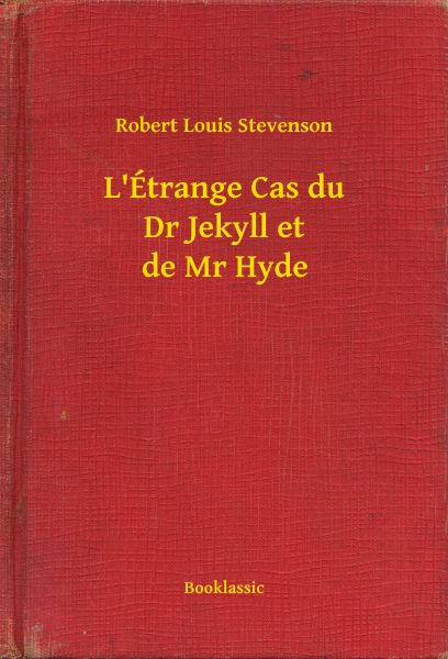 L'Étrange Cas du Dr Jekyll et de Mr Hyde