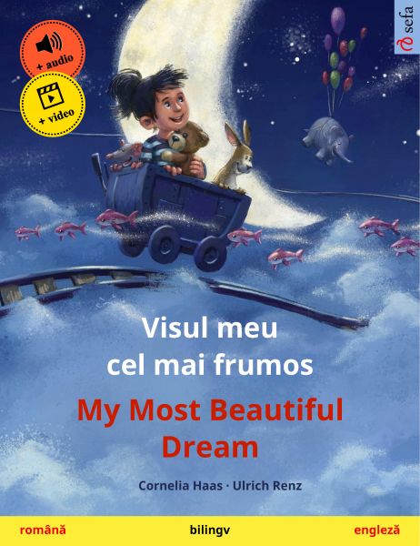 Visul meu cel mai frumos – My Most Beautiful Dream (română – engleză)