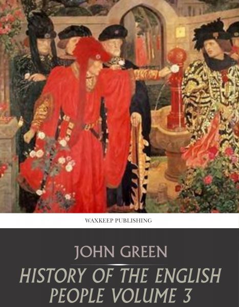 History of the English People Volume 3