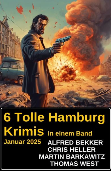 6 Tolle Hamburg Krimis in einem Band Januar 2025