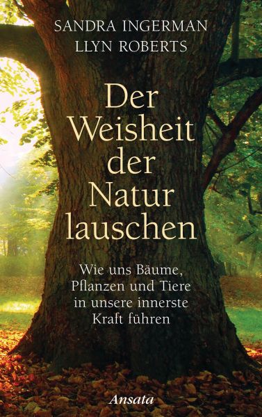 Der Weisheit der Natur lauschen