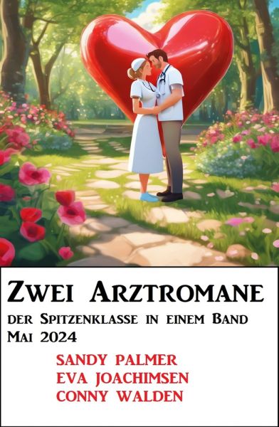 Zwei Arztromane der Spitzenklasse in einem Band Mai 2024