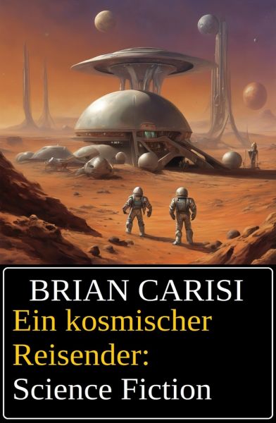 Ein kosmischer Reisender: Science Fiction