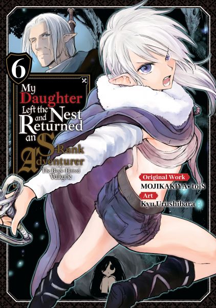 My Daughter Left the Nest and Returned an S-Rank Adventurer (Manga) Volume 6