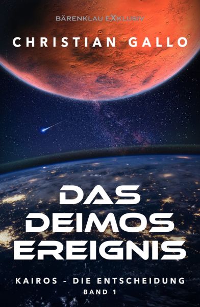 Kairos – Die Entscheidung Band 1 – Das Deimos-Ereignis