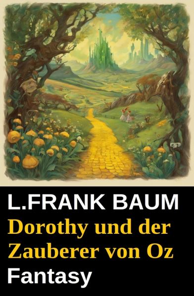 Dorothy und der Zauberer von Oz: Fantasy