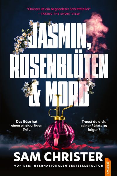 Jasmin, Rosenblüten & Mord