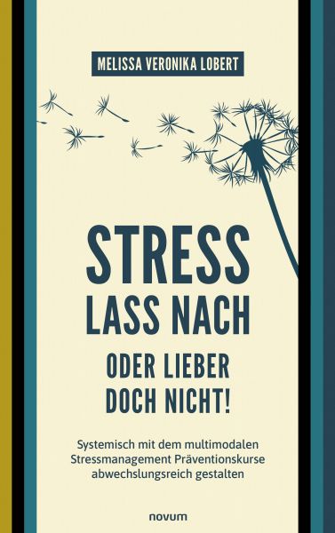 Stress lass nach – oder lieber doch nicht!