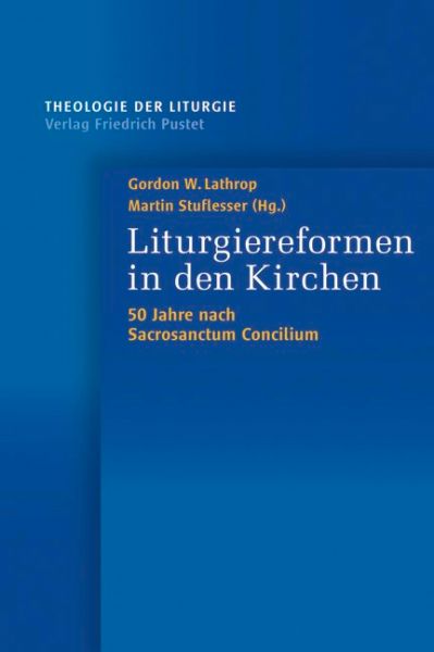 Liturgiereformen in den Kirchen