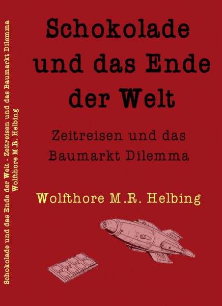 Schokolade und das Ende der Welt