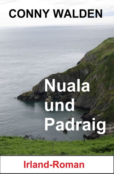 Nuala und Padraig: Irland-Roman