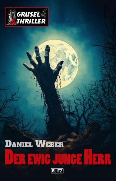 Grusel-Thriller 14: Der ewig junge Herr