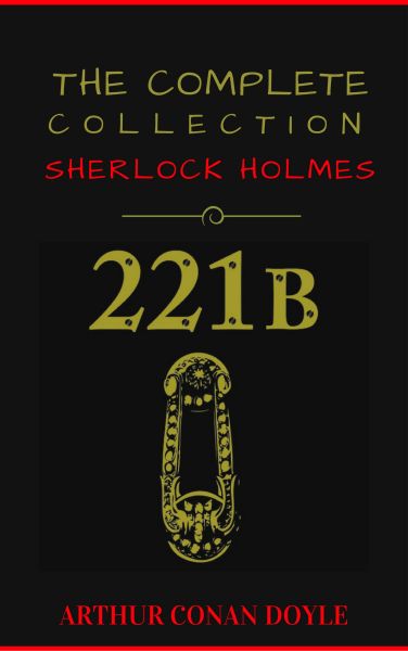 Sherlock Holmes: The Collection (Manor Books Publishing) (The Greatest Fictional Characters of All T