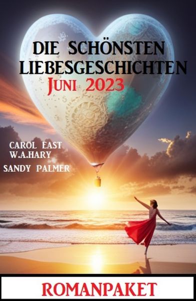 Die schönsten Liebesgeschichten Juni 2023