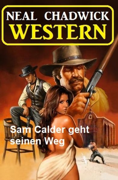 Sam Calder geht seinen Weg: Western