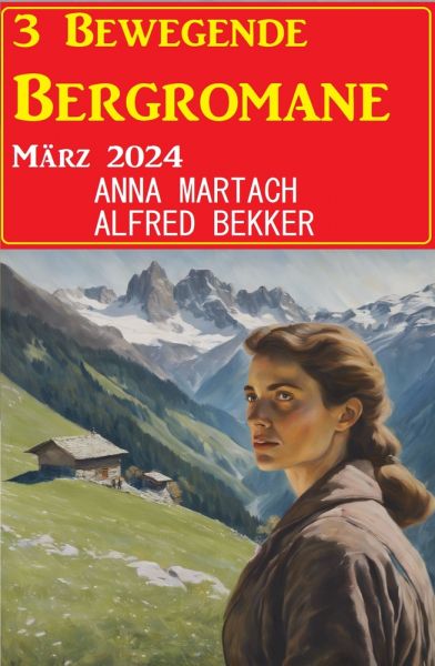3 Bewegende Bergromane März 2024