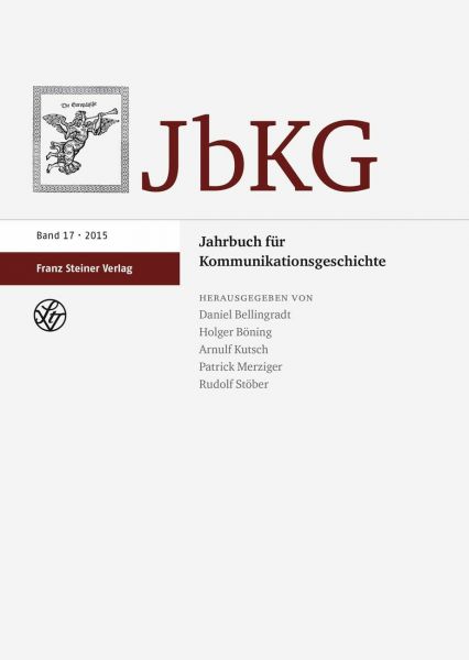 Jahrbuch für Kommunikationsgeschichte 17 (2015)