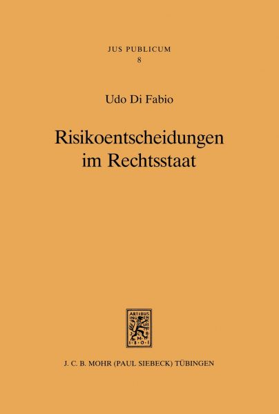 Risikoentscheidungen im Rechtsstaat