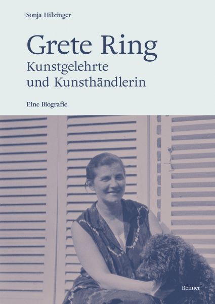 Grete Ring – Kunstgelehrte und Kunsthändlerin