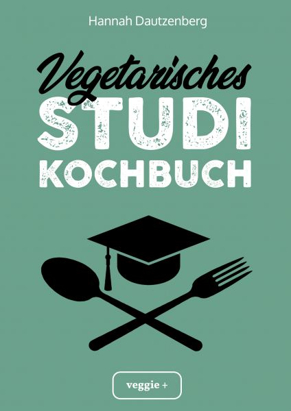 Vegetarisches Studi-Kochbuch