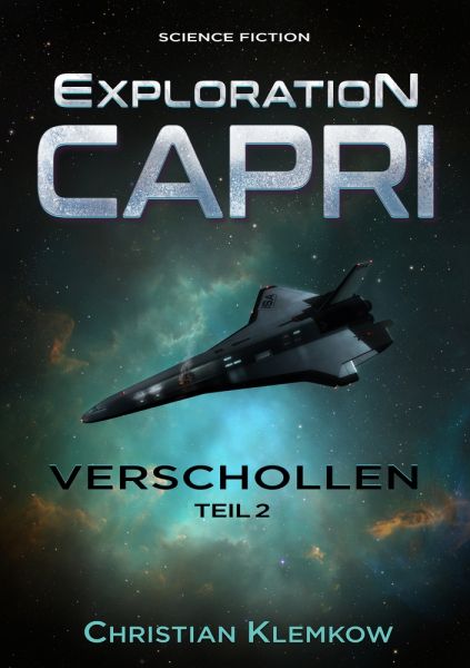 Exploration Capri: Teil 2 Verschollen (Science Fiction Odyssee)