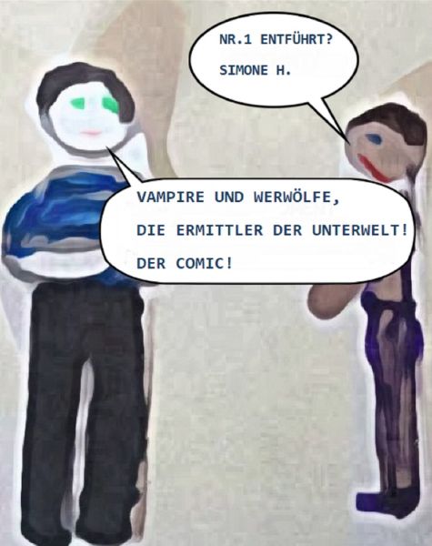 Vampire und Werwölfe, die Ermittler der Unterwelt! Der Comic!