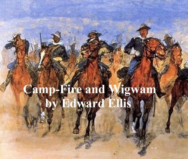 Camp-Fire and Wigwam