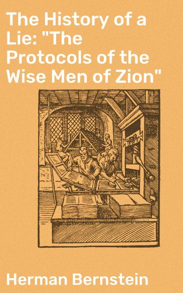 The History of a Lie: "The Protocols of the Wise Men of Zion"