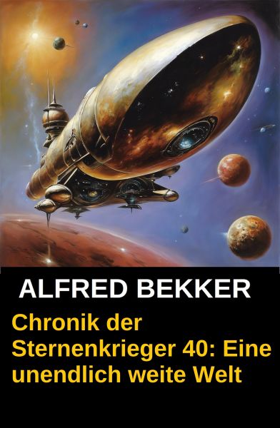 Eine unendlich weite Welt: Chronik der Sternenkrieger 40