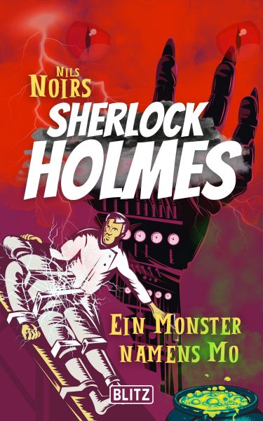 Ein Monster namens Mo (Nils Noirs Sherlock Holmes 11)