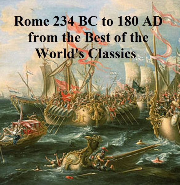 Rome 234 BC to 180 AD from the Best of the World's Classics