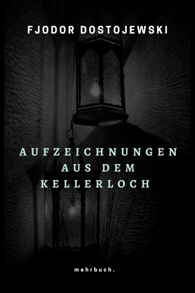 Aufzeichnungen aus dem Kellerloch