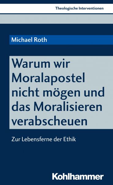 Warum wir Moralapostel nicht mögen und das Moralisieren verabscheuen