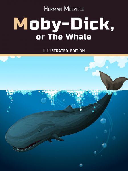 Moby-Dick, or, the Whale