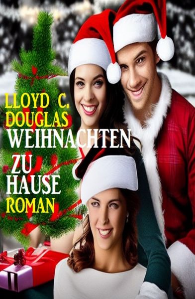 Weihnachten zu Hause: Roman