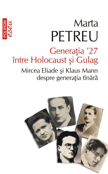 Generația ‘27 între Holocaust și Gulag. Mircea Eliade și Klaus Mann despre generația tînără