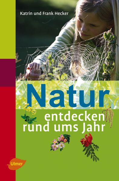 Natur entdecken rund ums Jahr