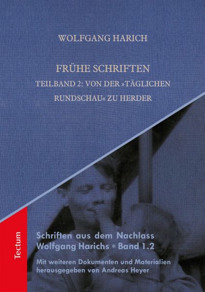 Frühe Schriften. Teilband 2: Von der "Täglichen Rundschau" zu Herder